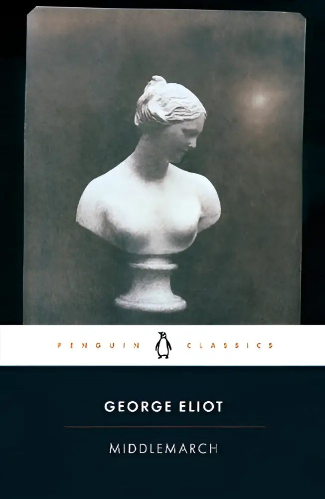 Penguin classics editie van middlemarch met sepia bustesculptuur over het huwelijk met de idealist whose search