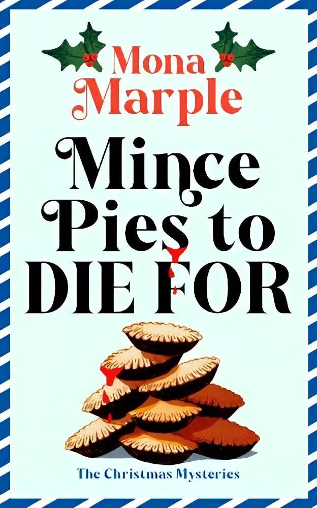 De boekcover van mince pies to die for door mona marple toont gouden bruine mince pies en blauwe strepen voor een festive christmas cozy mystery