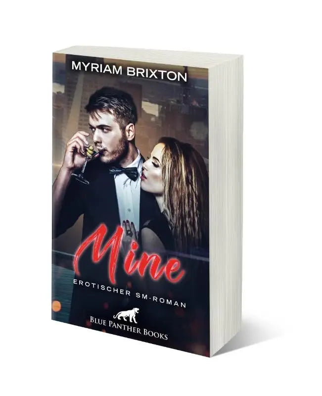 Mine | Erotischer SM-Roman - Sie ist sein Spielzeug, das er mit niemand anderem teilen wird ...