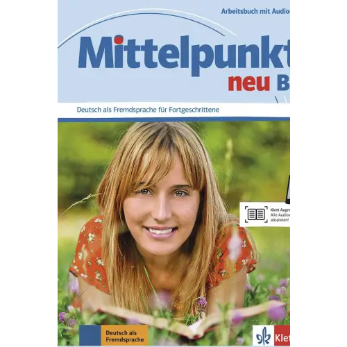 Mittelpunkt neu b2 - einbändige ausgabe arbeitsbuch + audio-cd - mittelpunkt neu b2 - einbändige ausgabe arbeitsbuch