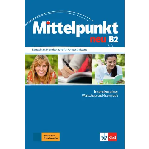 Mittelpunkt neu b2 - intensivtrainer wortschatz und grammatik - mittelpunkt neu b2 - intensivtrainer wortschatz und