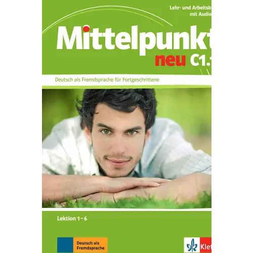 Mittelpunkt neu c1.1 - zweibändige ausgabe (lektion 1-6) lehr-/arbeitsbuch + audio-cd - mittelpunkt neu c1.1