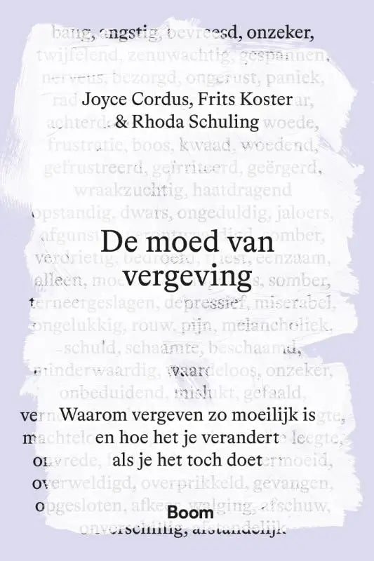 De moed van vergeving boekcover met titel, auteurs joyce cordus frits koster rhoda schuling en uitgever boom vermeld