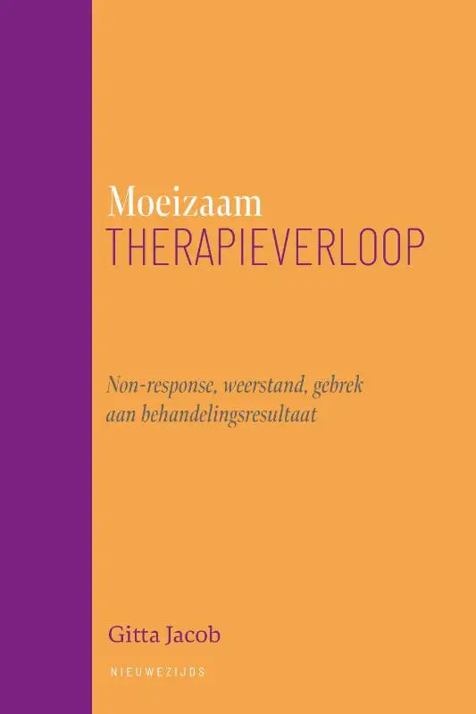 Moeizaam therapieverloop - Non-respons, weerstand, gebrek aan behandelingsresultaat