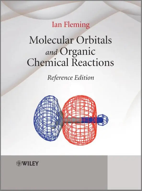 The book cover of molecular orbitals and organic chemical reactions shows blue and red wireframe spheres illustrating molecular orbitals and chemical reactions