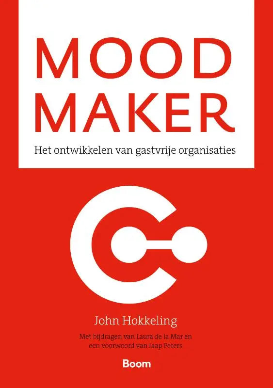 Rood boekomslag mood maker met witte tekst en logo van john hokkeling uitgegeven door koninklijke boom uitgevers