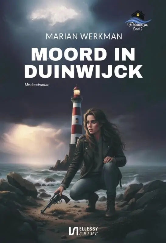 De boekcover van Moord in Duinwijck toont een vrouw met revolver bij vuurtoren en stormachtige lucht b&b blauwe zee