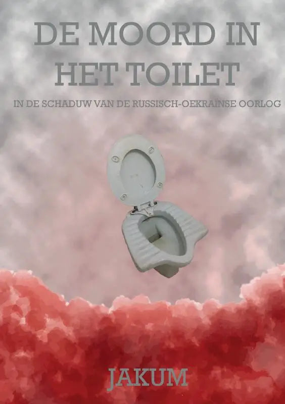 De moord in het toilet - In de schaduw van de Russisch-Oekraïense oorlog