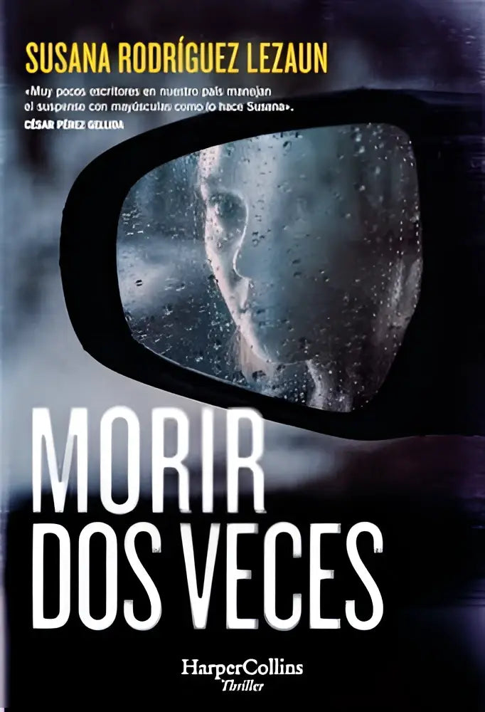 De boekcover van morir dos veces toont een donker ontwerp met een regenspat spiegel en een wazig gezicht