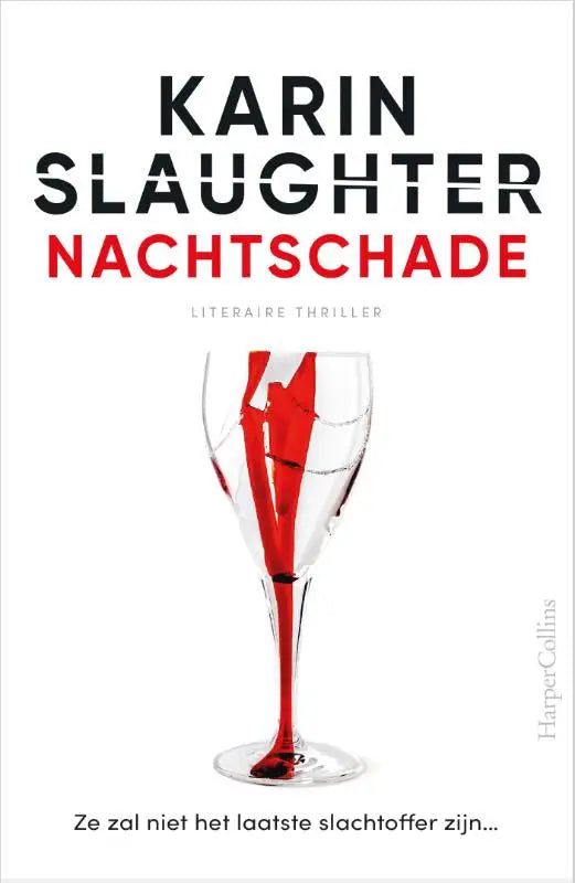 Een helder wijnglas met een opvallende rode streep en de tekst karin slaughter nachtschade voor de nederlandstalige thriller grant county