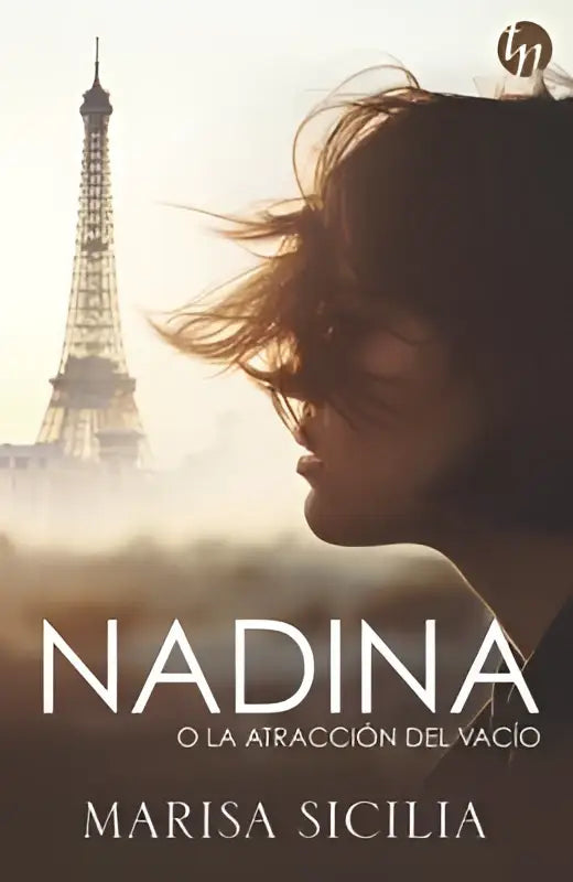 Het boek nadina o la atracción del vacío toont een vrouw met donkere haren en zonnebril voor de eiffeltoren