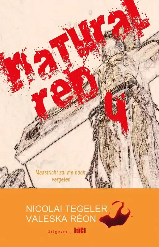 De boekcover van natural red bevat rode graffiti letters natural rene 4 en een tekening van een kruisdrager met nooit vergeten tekst