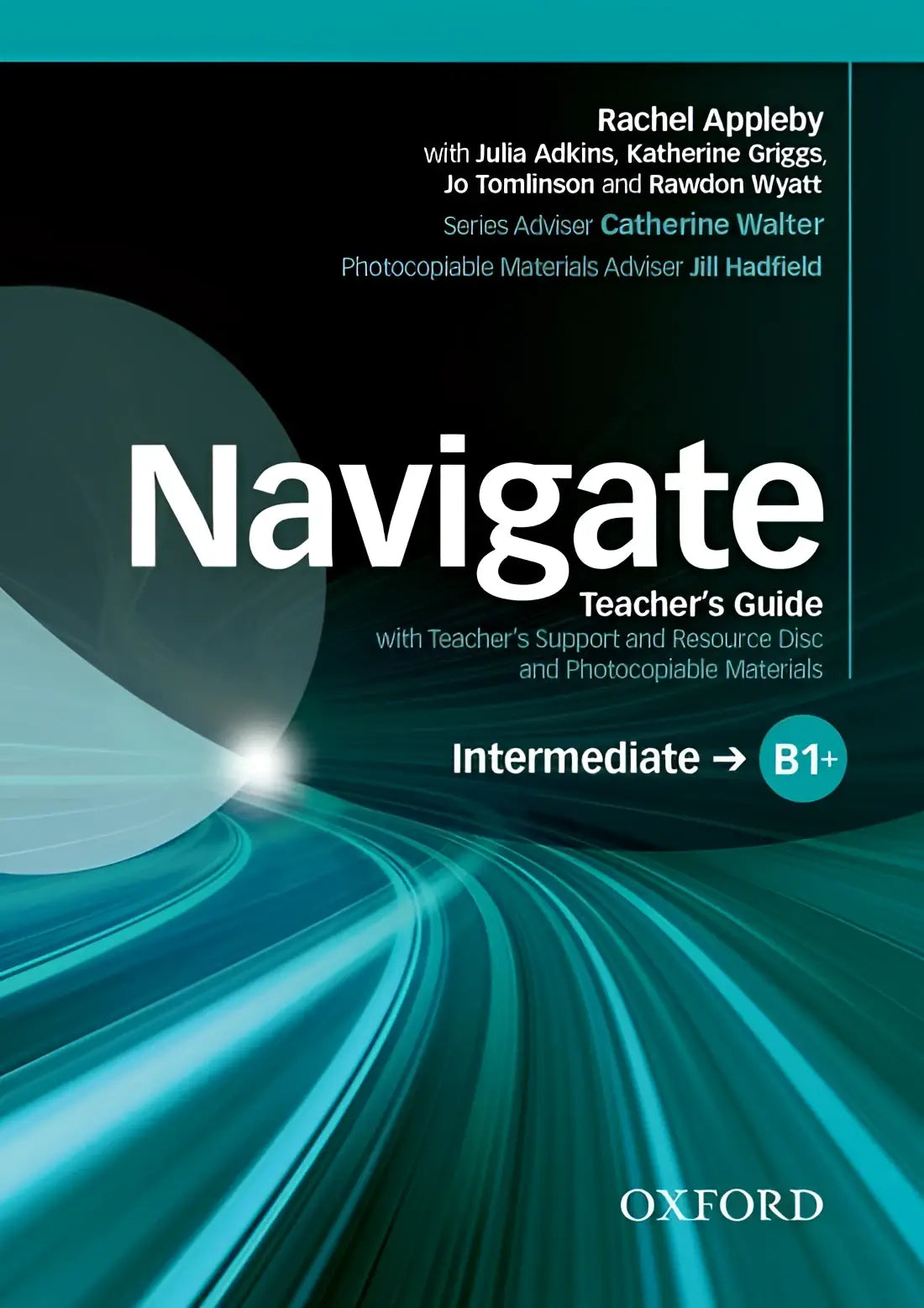 Navigate - intermediate b1 + teacher’s guide + support/resource disk - navigate - intermediate b1 + teacher’s guide