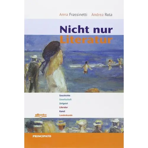 Nicht nur literatur - per le scuole superiori libro con e-book con espansione online - nicht nur literatur - per le