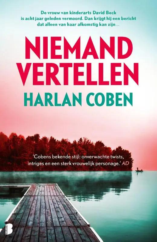 Niemand vertellen - De vrouw van kinderarts David Beck is acht jaar geleden vermoord. Dan krijgt hij een bericht dat alleen van haar afkomstig kan zijn…