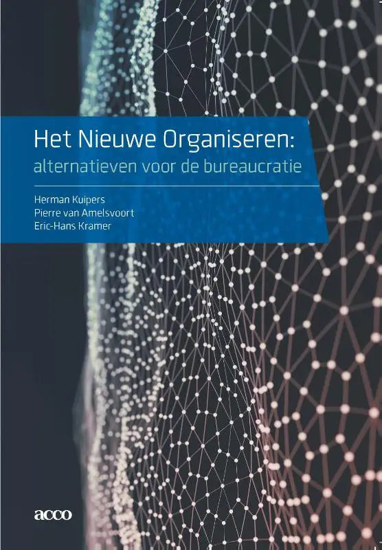Blauw boek met witte tekst en geometrisch netwerk ontwerp het nieuwe organiseren door eric-hans kramer en herman kuipers
