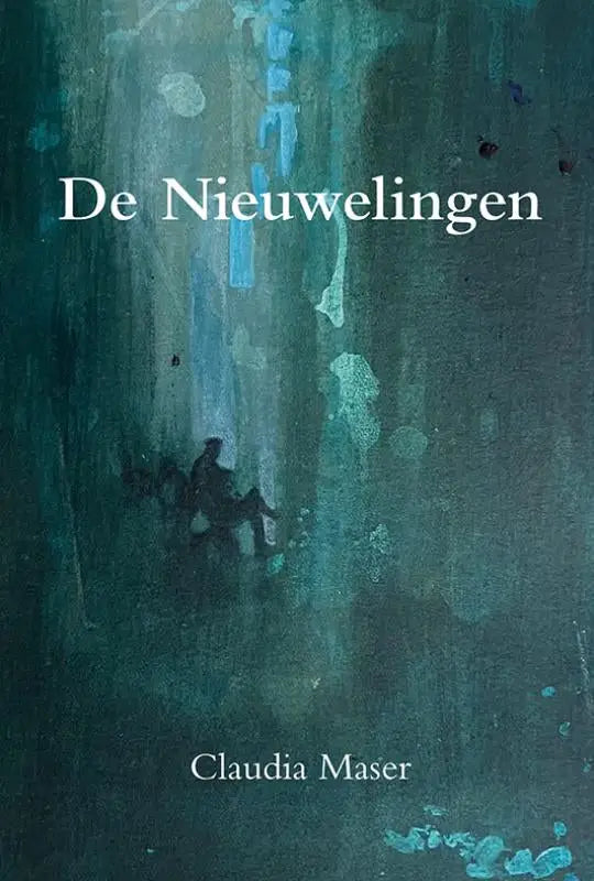 De nieuwelingen door claudia maser is een boek met een donkerteal textuur en subtiele blauwe en witte accenten