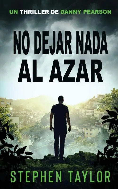 No Dejar Nada al Azar - Spanish Translation of Leave Nothing To Chance