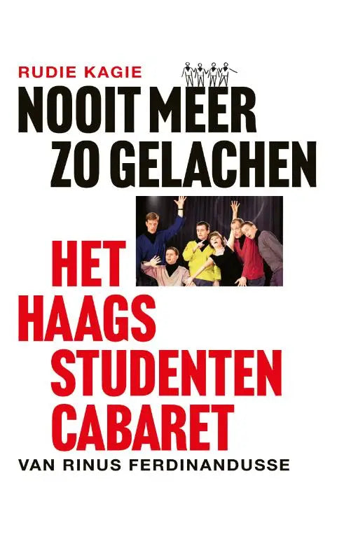 De boekcover van het haags studentencabaret van rinus ferdinandusse toont de titel nooit meer zo gelachen in zwart en rood