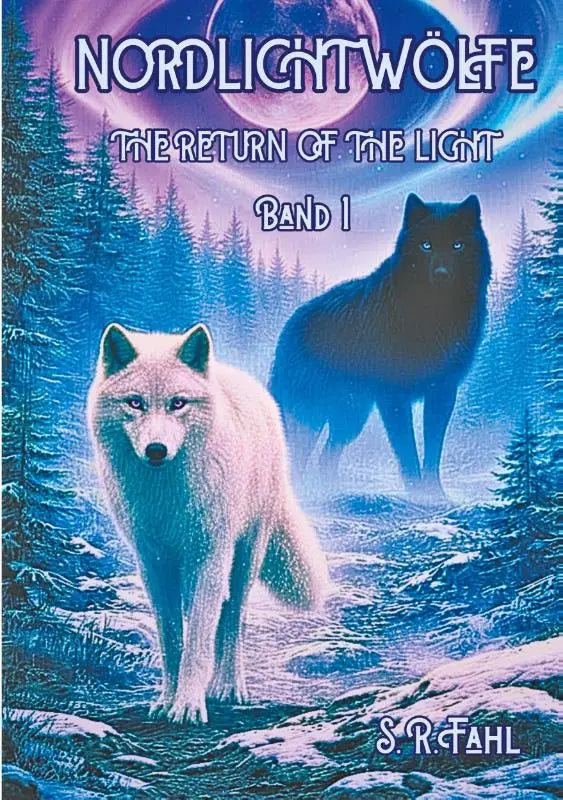 NORDLICHTWÖLFE - THE RETUTN OF THE LIGHT Band 1