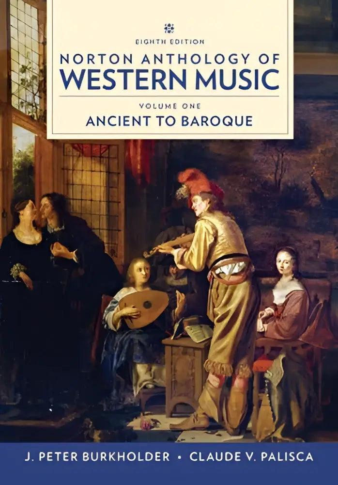 De achtste editie van the norton anthology of western music volume one door peter burkholder voor de american musicological society
