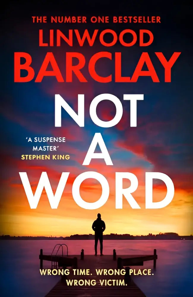 The hardcover book not a word by linwood barclay features bold red and white text on a sunset background over water