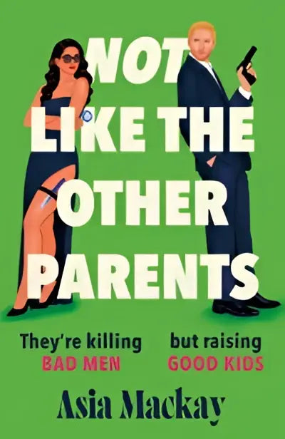 Groen boek met de titel not like the other parents door asia mackay en illustratie van twee figuren in formele kleding