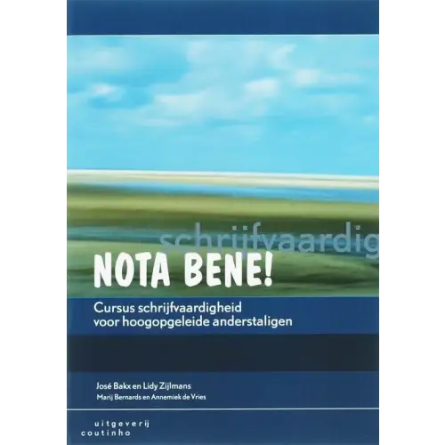 Nota bene! Cursus schrijfvaardigheid voor hoogopgeleide anderstaligen - nota bene! Cursus schrijfvaardigheid