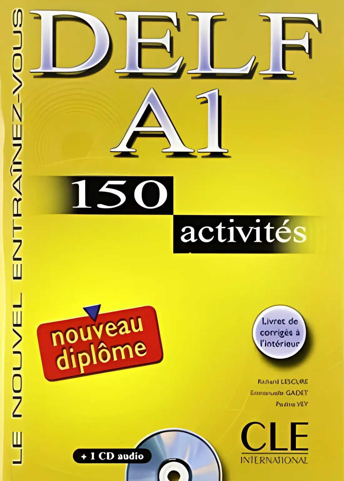 Nouveau delf a1 - 150 activités livre + corrigés + transcriptions + cd-audio - nouveau delf a1 - 150 activités livre