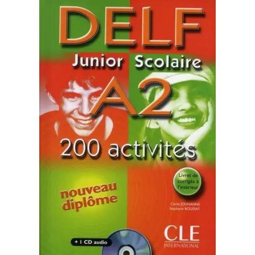 Nouveau delf junior scolaire a2 - 200 activités livre + corrigés + transciptions + cd au - nouveau delf junior scolaire