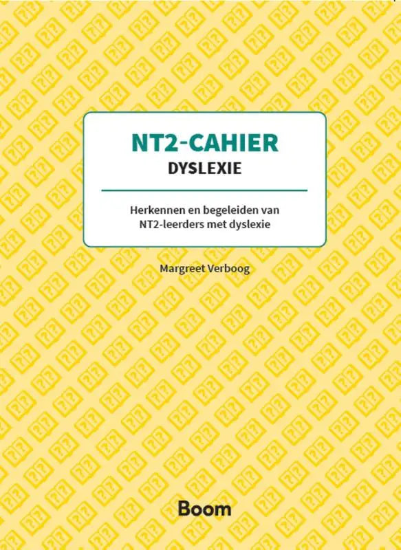Gele patroon nt2 cahier dyslexie werkboek van margreet verboog voor dyslectische nt2 leerders, uitgegeven door boom