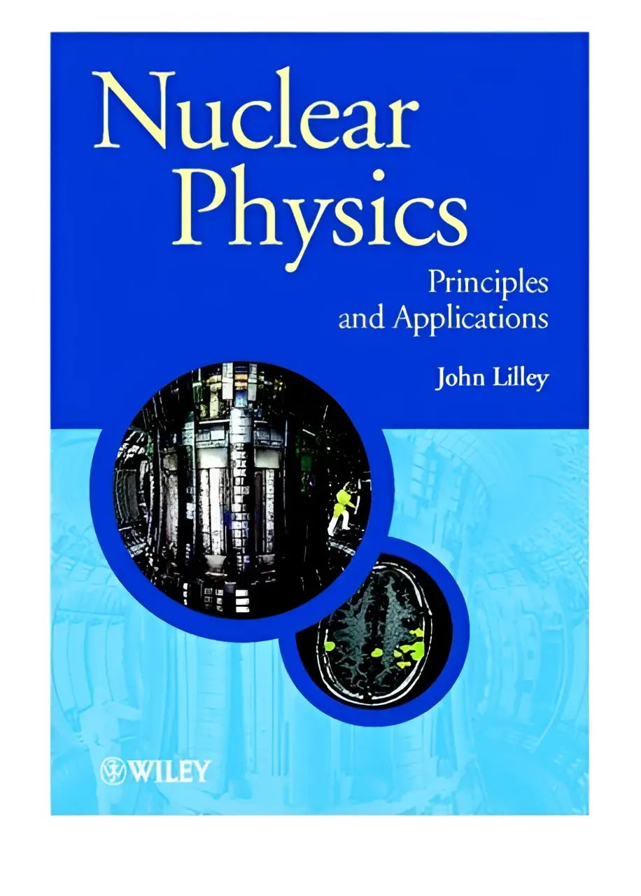 Blauwe hardcover boek nuclear physics principles and applications door john lilley gepubliceerd door wiley