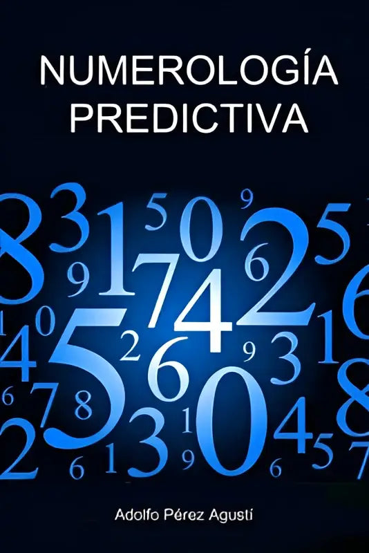 Het boek numerología predictiva toont een donker omslag met gloeiende blauwe cijfers en auteur adolfo pérez agusti
