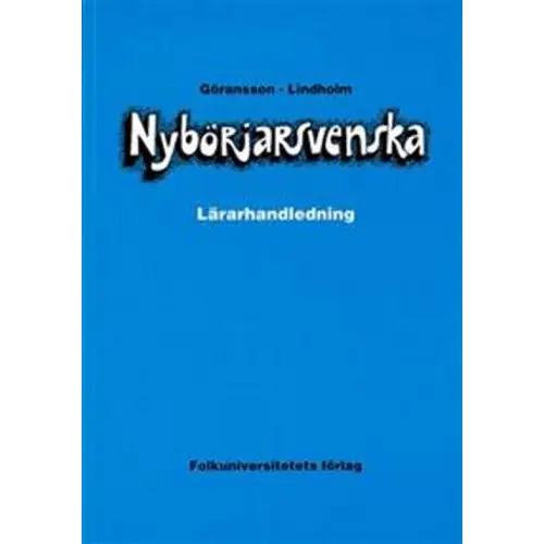 Nybörjarsvenska lärarhandledning - nybörjarsvenska lärarhandledning - boek