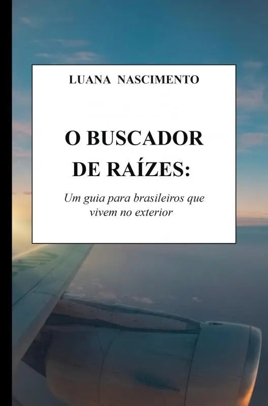 De boekomslag van o buscador de raízes is een wit boek met een gids voor brasileiros die in het buitenland wonen