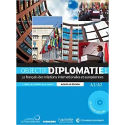 Objective diplomatie - nouvelle edition 1 livre de l’élève - objective diplomatie - nouvelle edition 1 livre de l’élève