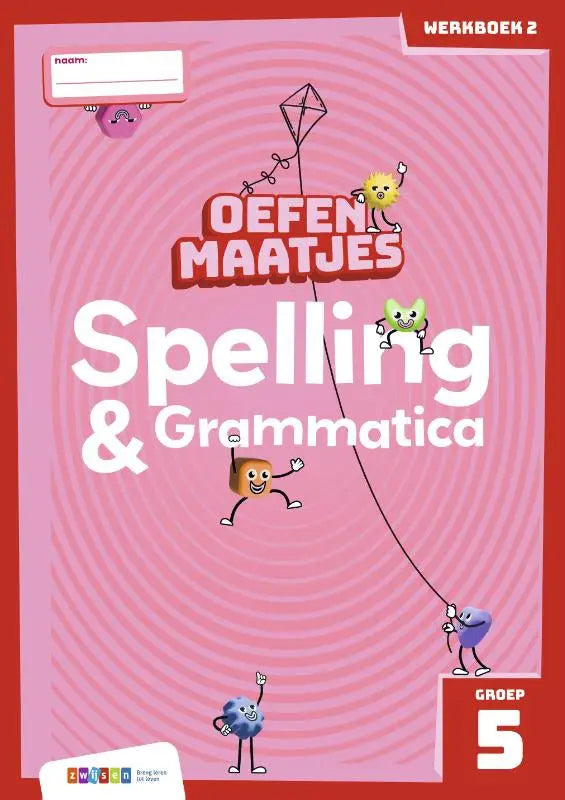 Oefenmaatjes spelling hands-on pink workbook spelling en grammatica groep 5 with cartoons and kite design