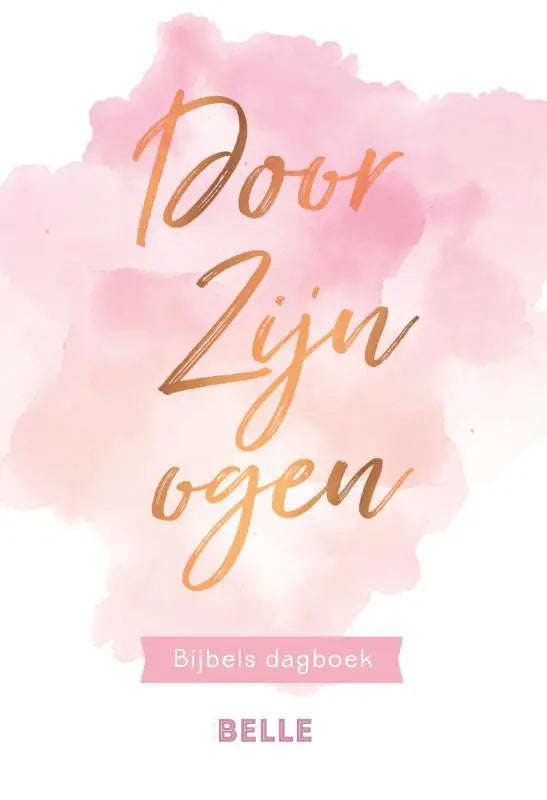 Door Zijn ogen - Bijbels dagboek