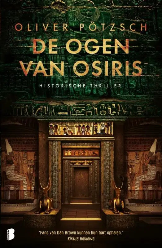De ogen van osiris boekcover met donkergroene toegang met gouden hiërogliefen en anubisbeelden in kunsthistorisch museum gruwelijke vondst eeuwenoude vloek