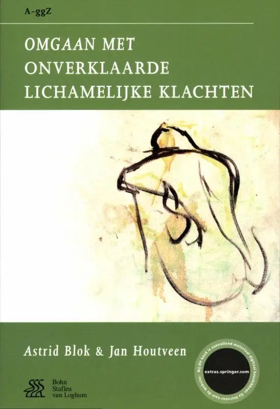 Groene boekomslag met schets van figuur en titel omgaan met onverklaarde lichamelijke klachten door astrid blok