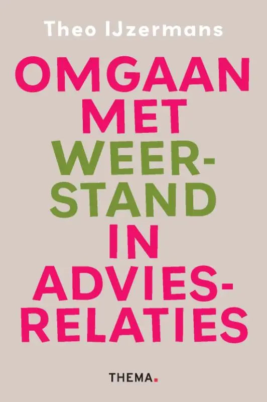 Boekomslag van omgaan met weerstand in adviesrelaties met gedurfde roze en groene tekst op beige achtergrond