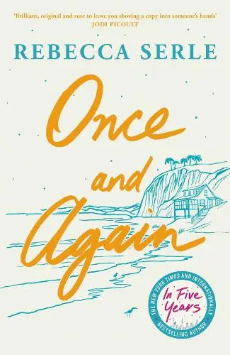 Once and Again - a heart-breaking, unforgettable novel from the author of IN FIVE YEARS