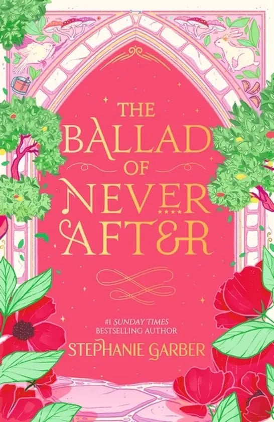 The ballad of never after book with vibrant pink cover and floral illustrations from once upon a broken heart series