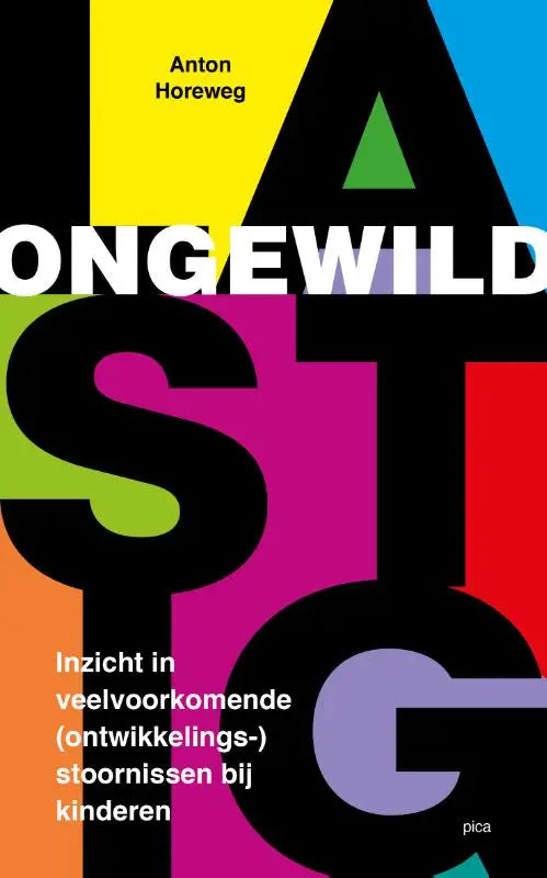 Vibrant geometrisch ontworpen boekcover met opvallende zwarte, gele, roze en blauwe typografie van ongewild lastig van anton horeweg onderwijs algemeen