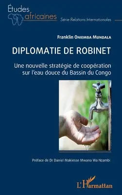 Oniemba Mundala, F: Diplomatie de robinet