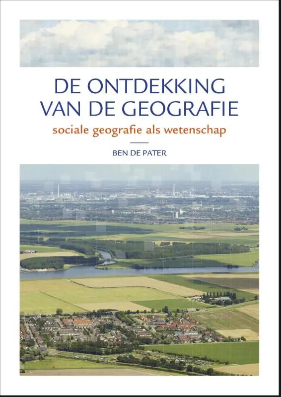 Boekcover van de ontdekking van de geografie door ben de pater met een panoramisch landschap voor sociale geografie algemeen