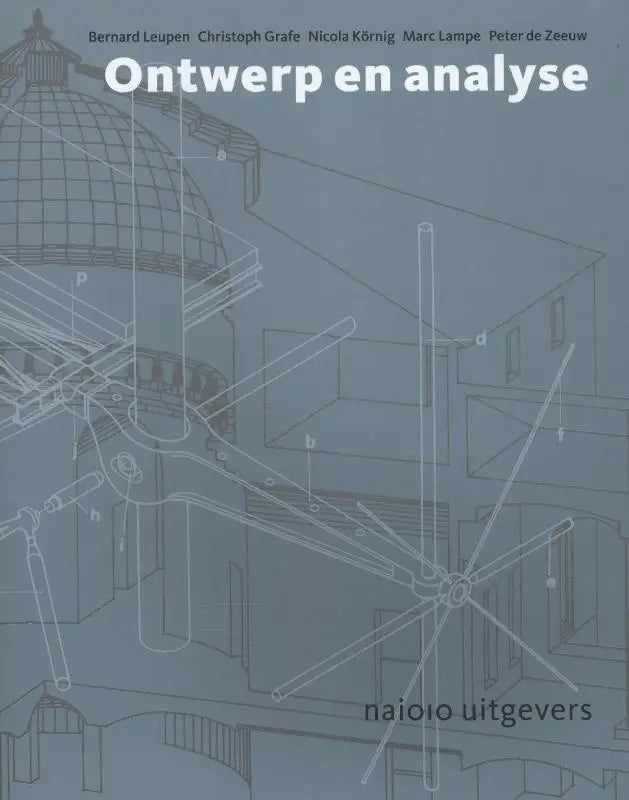 De boekcover van Ontwerp en analyse toont een technische blauwdruk van een koepel in lichtgrijze lijnen op een blauwe achtergrond met auteurs bernard leupen, christophe grafe en marc lampe