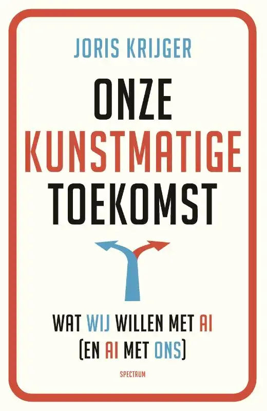 Boekcover van onze kunstmatige toekomst met zwarte en rode tekst op een crèmekleurige achtergrond en oranje rand