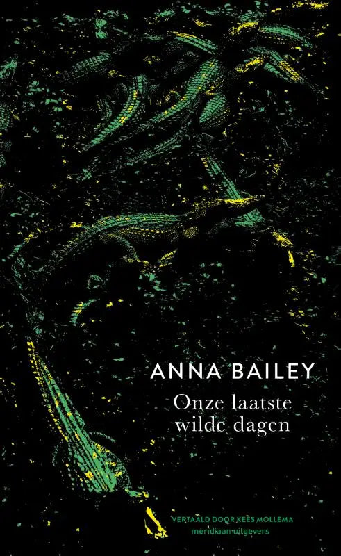 De boekomslag van onze laatste wilde dagen toont een donkere achtergrond met gloeiende groene en gele reptielenfiguren