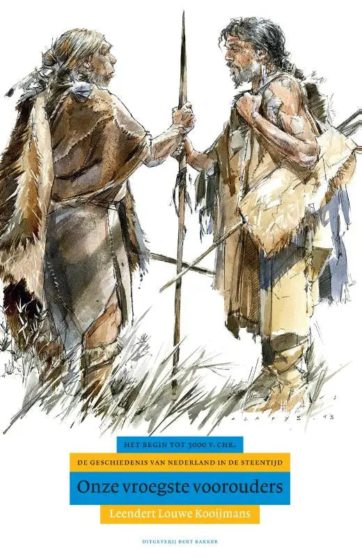 De boekcover van onze vroegste voorouders door leendert louwe kooijmans toont prehistoric figuren in aardetinten met speren